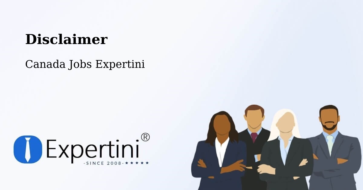 Disclaimer - Canada Jobs Expertini